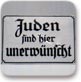 שלט רחוב מגרמניה הנאצית: "יהודים אינם רצויים כאן"